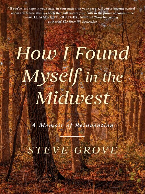 Title details for How I Found Myself in the Midwest by Steve Grove - Available